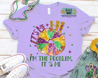 It's Me I'm the Problem Mardi Gras Printed Tee