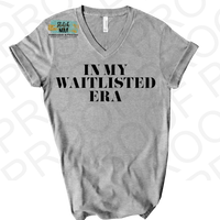 In My Waitlisted Era Plain V-Neck Printed Tee