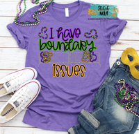 Adult Mardi Gras I Have Boundary Issues Printed Tee