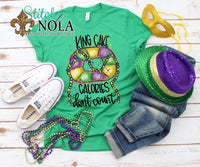 Adult Mardi Gras King Cake Calories Don't Count Printed Tee