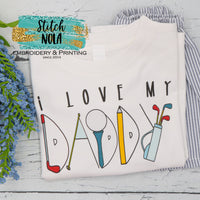 Personalized I Love My Daddy Golf Printed Shirt