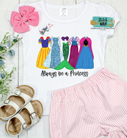 Always Be a Princess Version 2 Printed Tee