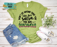 Cinco de Mayo Printed Tee, Don't let anyone treat you like free salsa you Guacamole Print