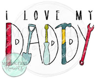 I Love My Daddy Tool Set Printed Shirt