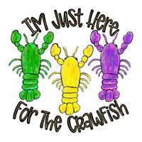 I'm Just Here For The Crawfish Printed Shirt