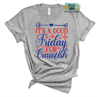 It's a Good Friday for Crawfish Printed Tee