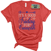 It's a Good Friday for Crawfish Printed Tee