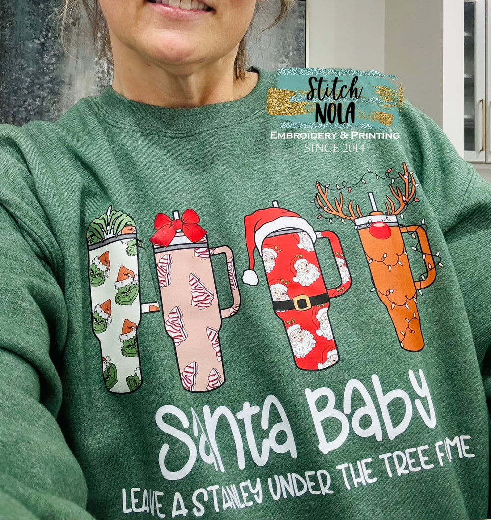 Santa Baby Leave a Stanley under the tree for me printed sweatshirt