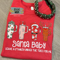 Santa Baby Leave a Stanley Under the Tree for Me Printed Tee