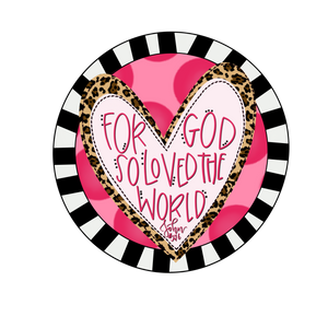 Personalized Valentines For God So Loved the World Printed Shirt