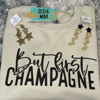 But First Champagne Printed Sweatshirt
