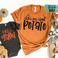 My Sweet Potato I Yam PRINTED Shirt, Mommy & Me